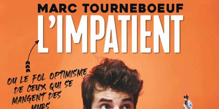 image - Marc Tourneboeuf - L'impatient