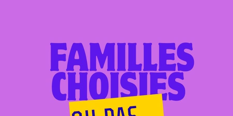 image - Les nuits d'encre | Familles choisies... ou pas - Vernissage