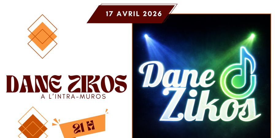 image - Dane Zikos à L'Intra-muros !